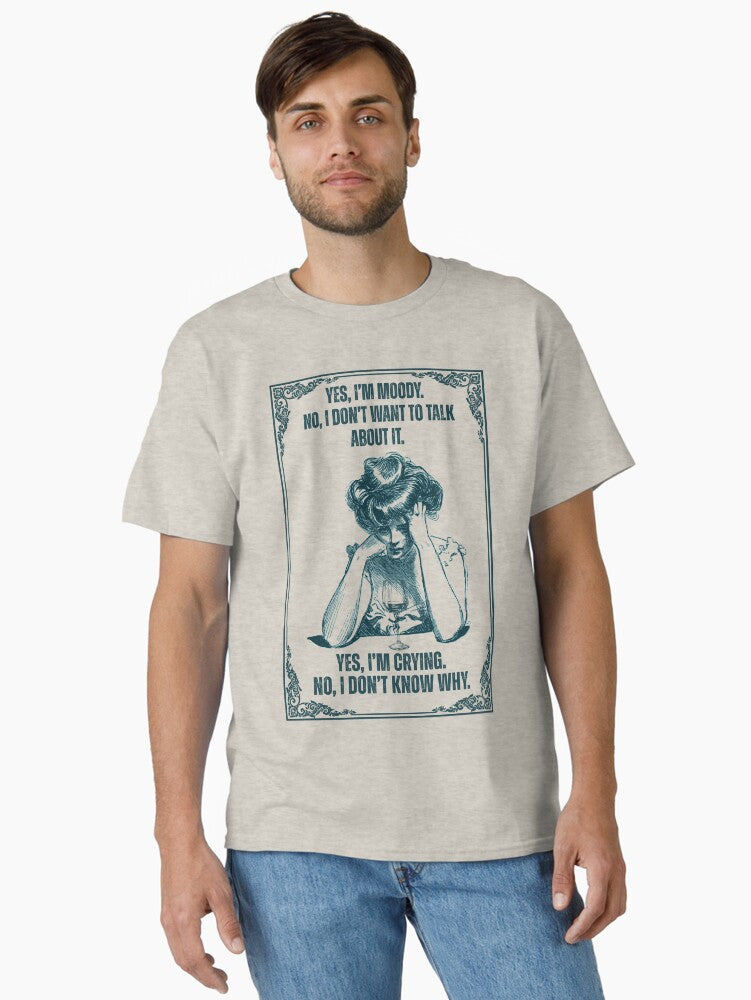 Moody Menopausal Woman Classic T T Shirt