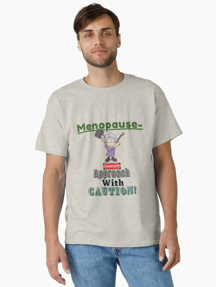 Menopause Approach Caution Fun Novelty Menopause T Shirt