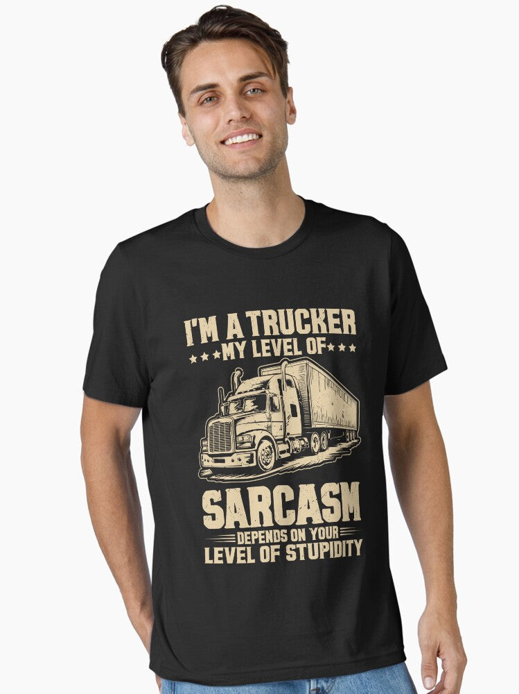 I'm A Trucker My Level Of Sarcasm Depends On Your Level Of Stupidity - Funny Trucker Pun Fitness Whole Trailer in The Dock - Funny Truck Driver Apparel For Men & Women