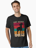 German Short Haired Pointer | GSP Mama| Mom, Mommy, Mother's Day Gift Idea T-Shirt