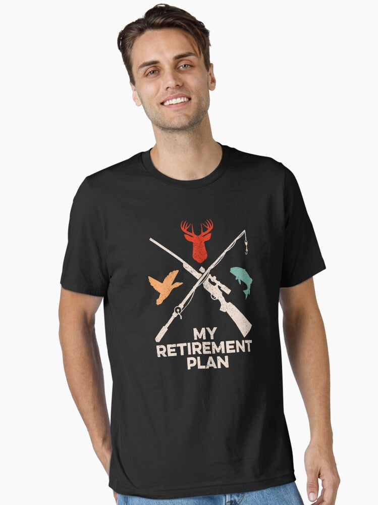 My Retirement Plan - Hunting & Fishing Retired Dad T-Shirt