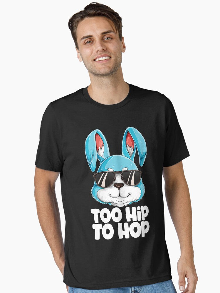 Too Hip to Hop T Shirt Easter Day Bunny Boys Girls Kids Men T-Shirt