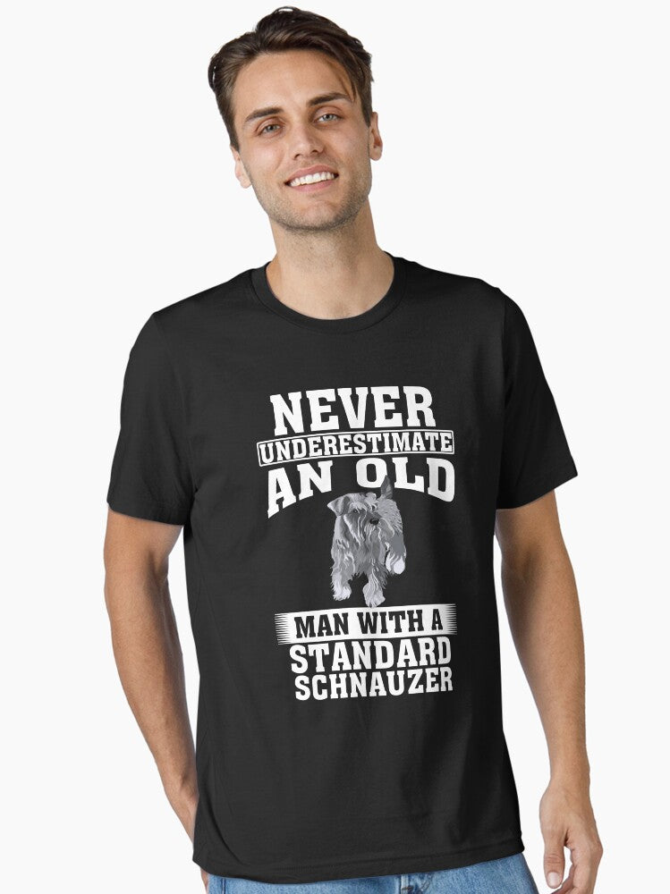 Never Underestimate an Old Man With Standard Schnauzer T-Shirt