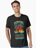 HUNTING DAD LIKE a REGULAR DAD BUT COOLER T-Shirt