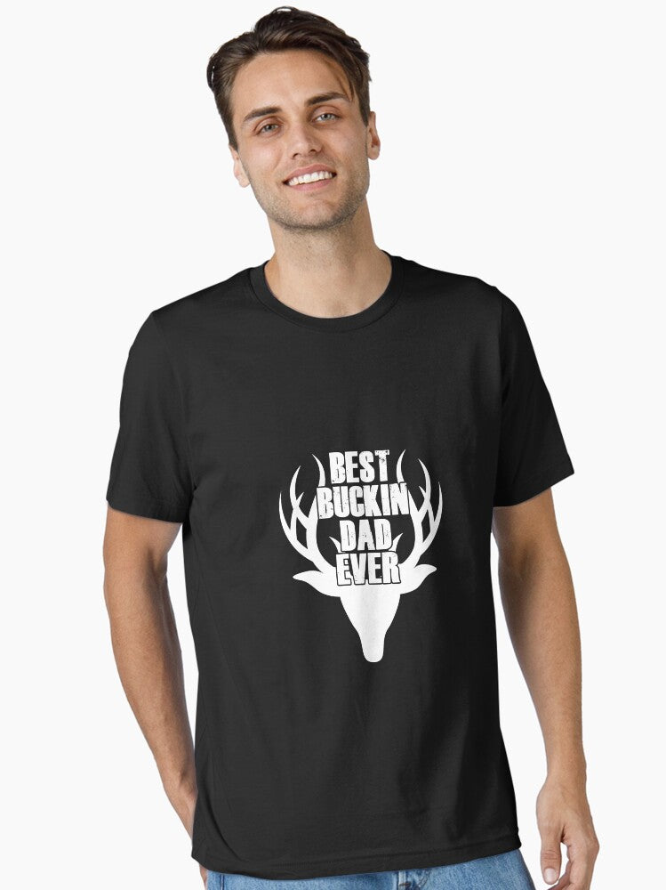 Best Buckin' Dad Ever Deer Hunting Gift T-Shirt