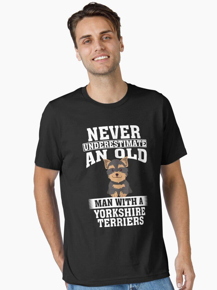 Never Underestimate an Old Man With Yorkshire Terriers T-Shirt