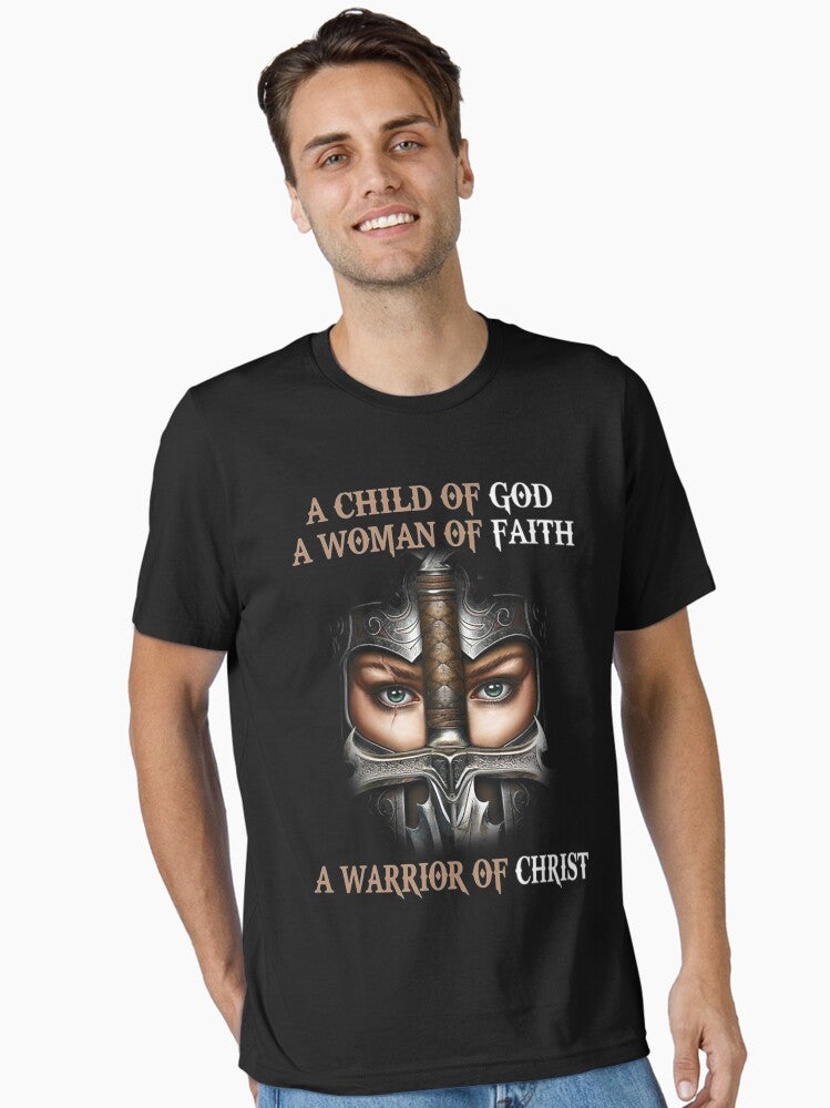 A Child of God A Woman of Faith A Warrior of Christ Essential T-Shirt | Graphic T-Shirt for Unisex