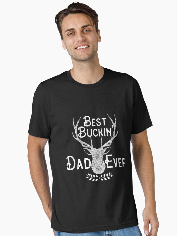 Best Buckin&x27; Dad Ever Antlers . Funny Fathers Day Hunting Tee for Guys Classic . T-Shirt