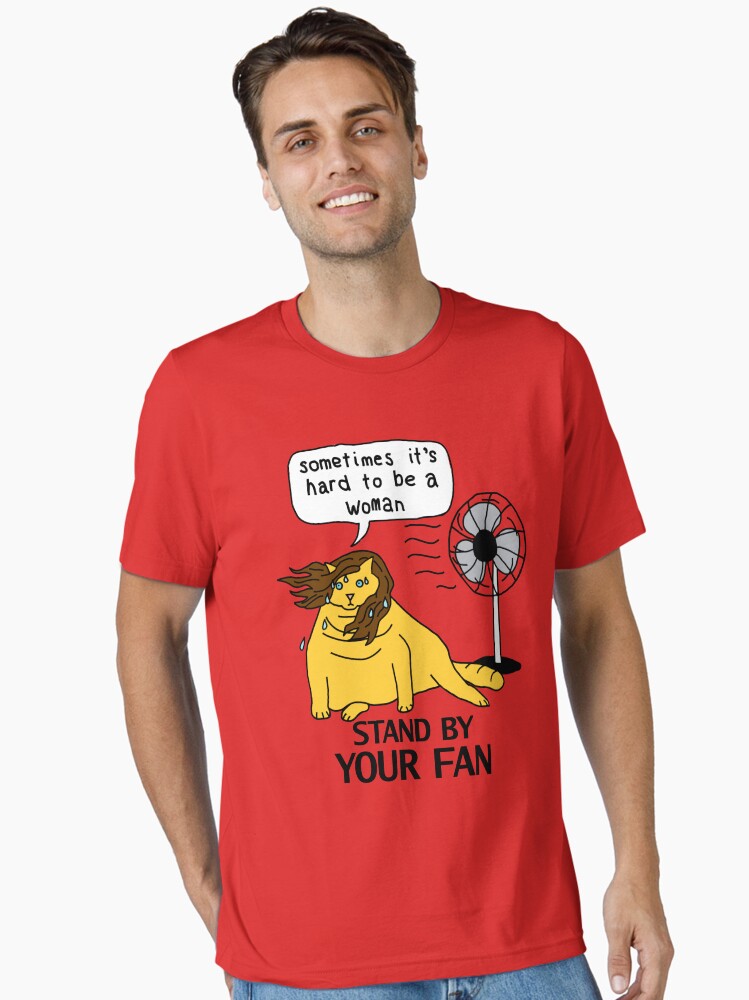Menopause Humor Yellow Cat Stands By T Shirt