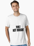 Built Not Bought Hard Work Quote