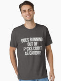 Does Running Out Of F cks Count As Cardio Essential T-Shirt | Graphic T-Shirt for Unisex