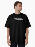 Please Be Nice I M In T Shirt