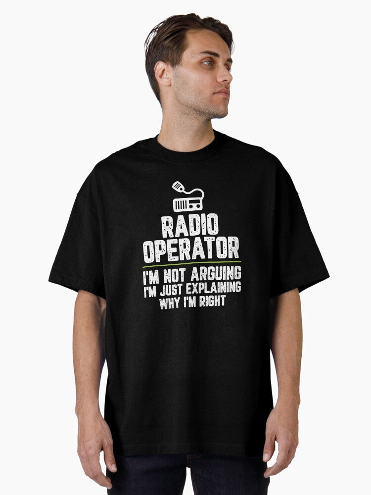 Radio Operator I M Not Arguing I