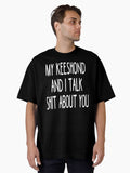 I Work Hard So My Keeshond Can Have A Better Life Oversized T-Shirt | Graphic T-Shirt for Unisex