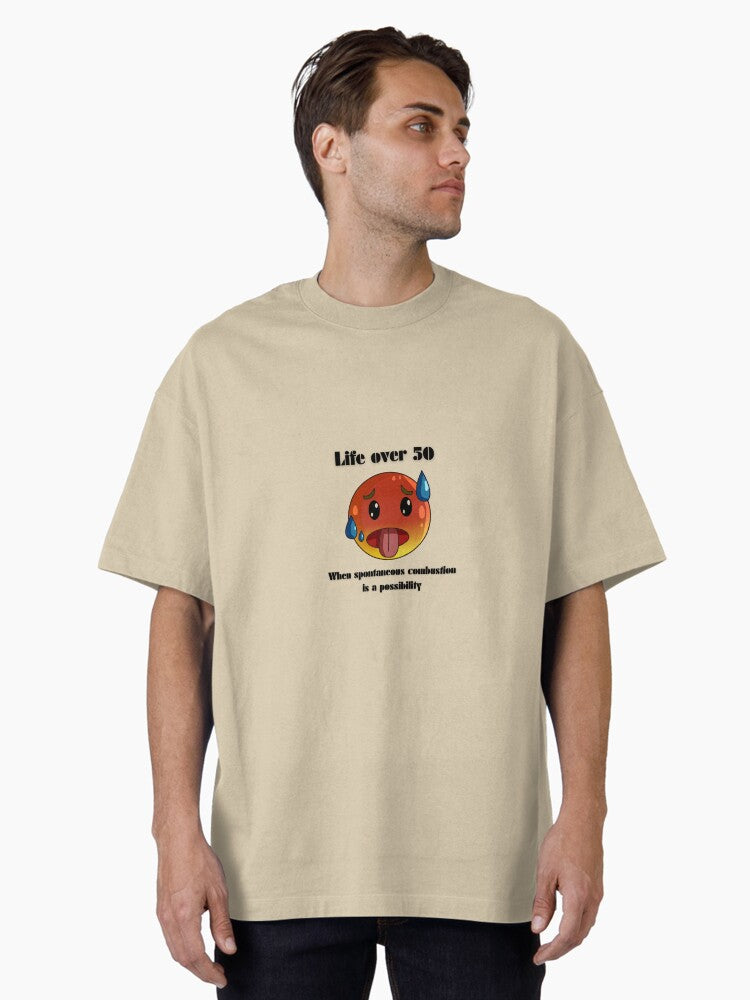 Life Over 50 When Spontaneous Combustion T Shirt