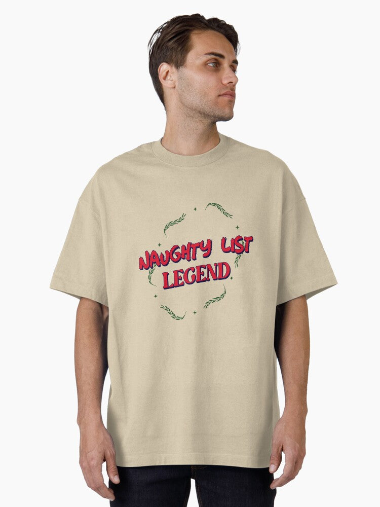 Naughty List Legend Oversized T-Shirt | Premium Unisex T-Shirt, Trending Graphic Tee