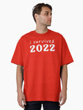 I Survived 2022 Oversized T-Shirt | Premium Unisex T-Shirt, Trending Graphic Tee