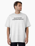Please Be Nice I M Perimenopausal T Shirt
