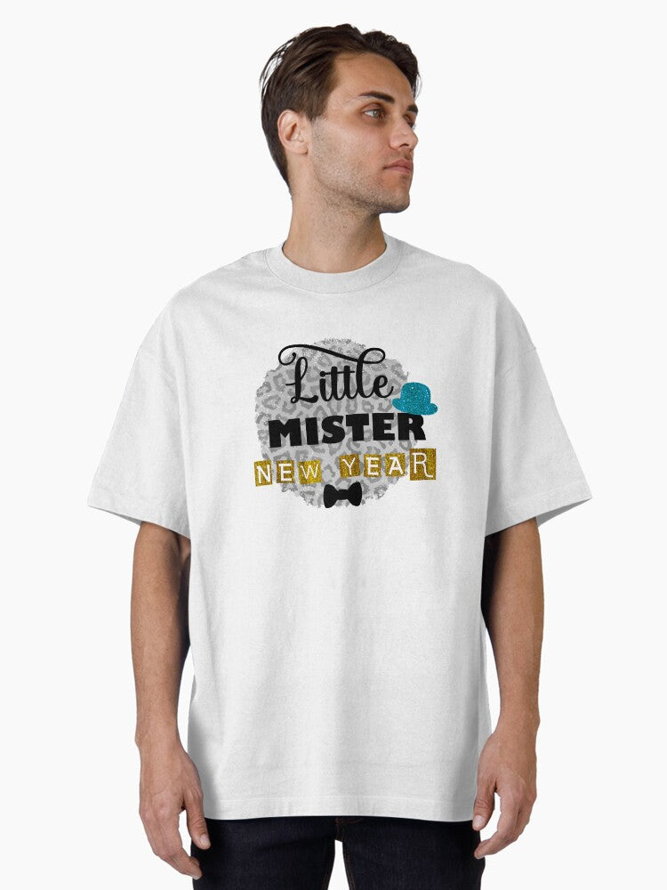 Little Mister New Year- First New Year Gifts- Happy New Year Oversized T-Shirt | Premium Unisex T-Shirt, Trending Graphic Tee