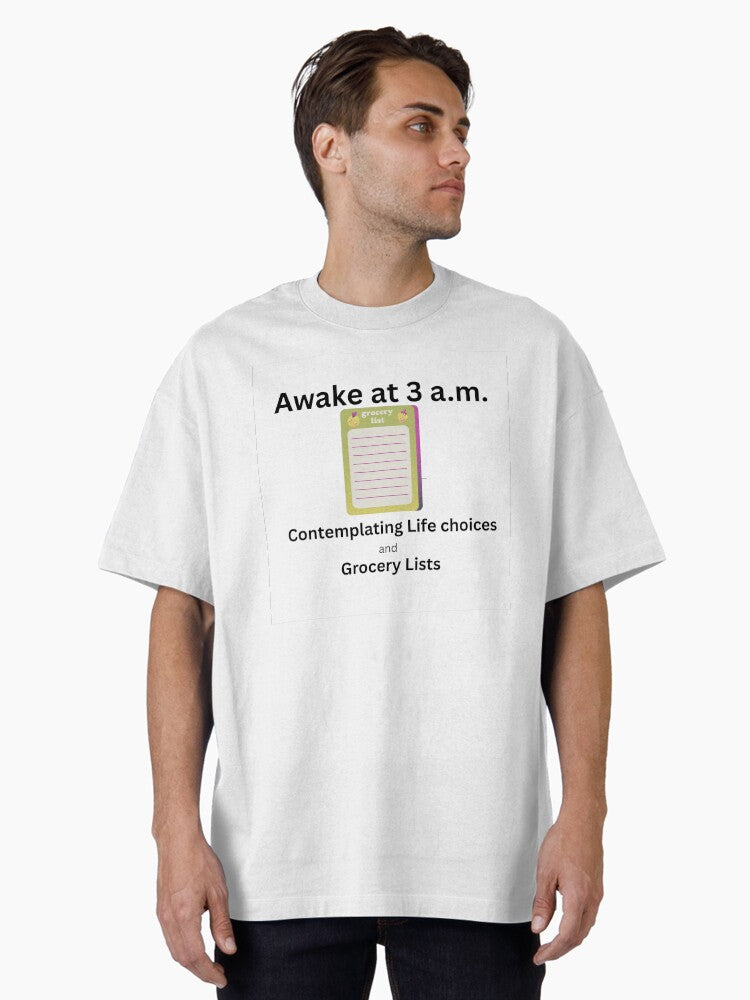 Awake At 3 Am Contemplating Life T Shirt