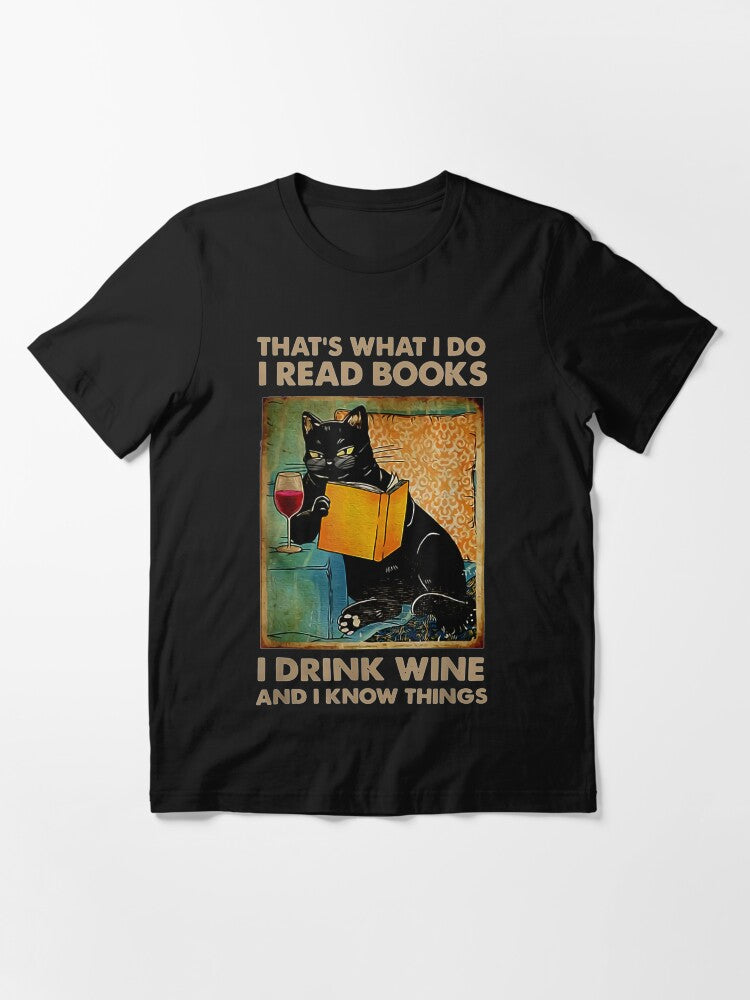 Black Cat That's What I Do Read Books Drink Wine and Essential T-Shirt