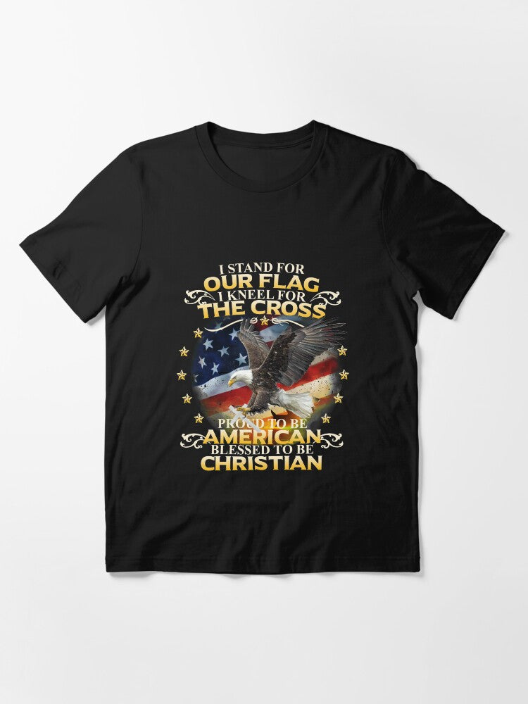 I Stand for Our Flag Kneel for the Cross American Christian Essential T-Shirt